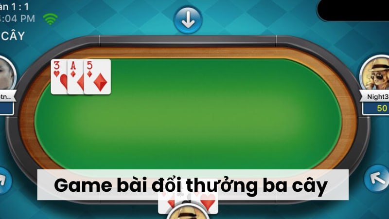 Game 3 cây đơn giản, nhanh chóng