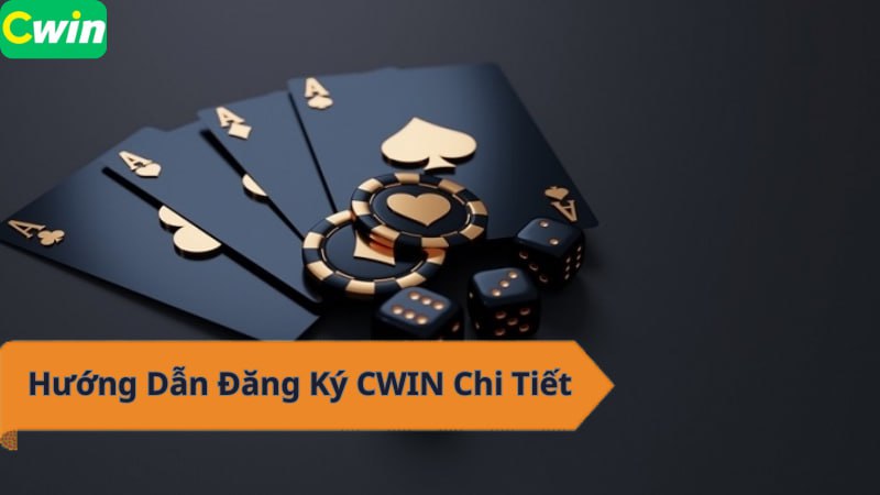 CWIN - Đăng ký tài khoản dễ dàng, nhận ngay ưu đãi!