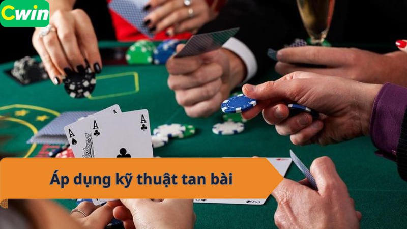 Áp dụng kỹ thuật tan bài