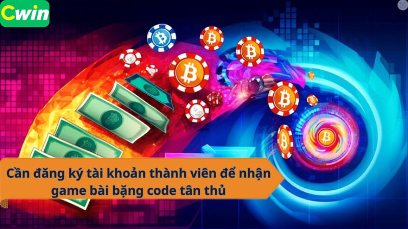 Cần đăng ký tài khoản thành viên để nhận game bài bặng code tân thủ