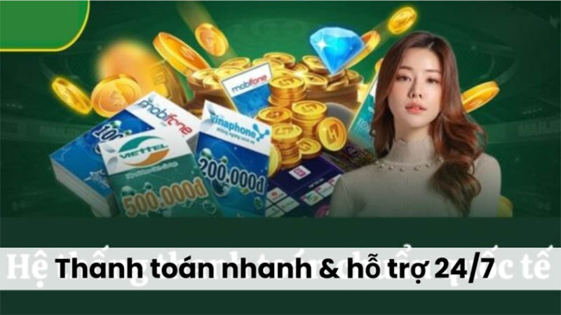 Thanh toán nhanh & hỗ trợ 24/7